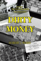 Dirty Money 0595387624 Book Cover