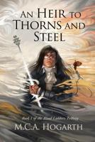 An Heir to Thorns and Steel 1791351859 Book Cover