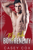 My Fake Boyfrenemy (Elysian Escapades) B0CJKKYNZ7 Book Cover