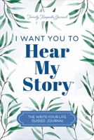 Tell Your Life Story: The Write-Your-Life Guided Journal (Hear Your Story Books) 1464257698 Book Cover