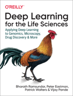 Deep Learning for the Life Sciences: Applying Deep Learning to Genomics, Microscopy, Drug Discovery, and More 1492039837 Book Cover