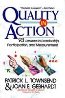 Quality in Action: 93 Lessons in Leadership, Participation, and Measurement 0471552062 Book Cover