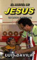 El Pastel de Jesus 179013725X Book Cover