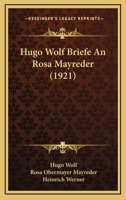 Hugo Wolf Briefe An Rosa Mayreder (1921) 1167497678 Book Cover