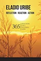 Reflection-Reaction-Action: 365 Reflections for a successful living 9945091867 Book Cover