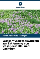 Wasserhyazinthenwurzeln zur Entfernung von wässrigem Blei und Cadmium 6205643316 Book Cover