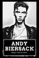 Happy Coloring Book: Over 45+ Andy Biersack Inspired Designs That Will Lower You Fatigue, Blood Pressure and Reduce Activity of Stress Hormones B099TQ5DNN Book Cover
