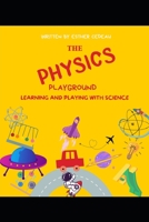 The Physics Playground B0BW2RSM98 Book Cover