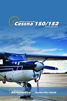 Cessna 150/152: Versión FULL COLOR B096TRTR3Q Book Cover