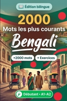 2000 Mots les Plus Courants en Bengali pour Débutant: Vocabulaire de fréquence en Bengali — traductions, exemples, A1-A2 (French Edition) B0HBWZG2VH Book Cover