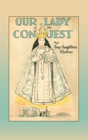 Our Lady of the Conquest 1632935767 Book Cover