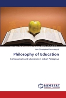 Philosophy of Education: Conservatism and Liberalism in Indian Perceptive 3659398020 Book Cover