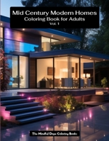 Mid Century Modern Homes Coloring Book for Adults B0CCCSTNTS Book Cover