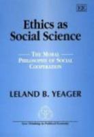 Ethics As Social Science: The Moral Philosophy of Social Cooperation (New Thinking in Political Economy Series) 1843760428 Book Cover