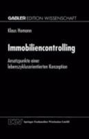 Immobiliencontrolling: Ansatzpunkte Einer Lebenszyklusorientierten Konzeption 3824469308 Book Cover