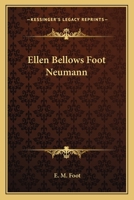 Ellen Bellows Foot Neumann 1432558943 Book Cover