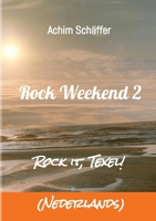 Rock Weekend 2 (Nederlands): Rock it, Texel! (Dutch Edition) 3384584406 Book Cover