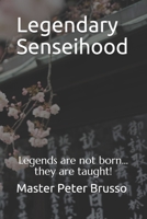 Legendary Senseihood: Where Sensei's learn to be legends B08GVGCBTT Book Cover