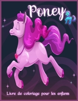 Pony Libro da Colorare: Incredibile Libro da Colorare per Bambini con Pony e Unicorni 171637183X Book Cover