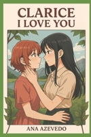 Clarice, i love you… (Portuguese Edition) B0F8952KTY Book Cover