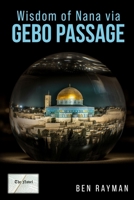 Wisdom of Nana via Gebo Passage B0F7K2XV9P Book Cover
