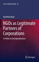 Ngos as Legitimate Partners of Corporations: A Political Conceptualization 9400737580 Book Cover
