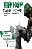 Hip Hop Came Home: Hip Hop 1539399842 Book Cover