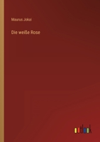 Die weie Rose 3368236121 Book Cover