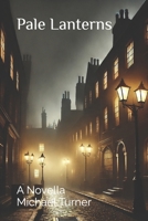 Pale Lanterns: A Novella (Red Eyes & Dark Roads: A Michael Turner Collection) B0F5QCWVR1 Book Cover