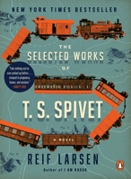 The Selected Works of T.S. Spivet 0143117351 Book Cover