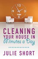 Cleaning Your House in Minutes a Day 1949563103 Book Cover
