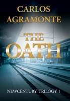The Oath: Newcentury: trilogy 1 1506547311 Book Cover
