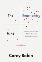 Reactionary Mind: Conservatism from Edmund Burke to Sarah Palin 0199959110 Book Cover