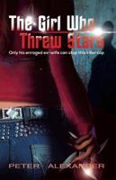The Girl Who Threw Stars 1482823918 Book Cover