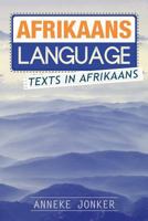 Afrikaans Language: Texts in Afrikaans 1530501911 Book Cover