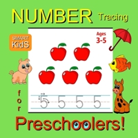 Number Tracing for Preschoolers: Trace Numbers Workbook for Preschoolers, Kindergarten and Kids Ages 3-5 (Workbooks for Pre-K Smart Kids Book 1) B08BF2V5MJ Book Cover