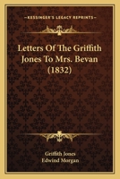Letters Of The Griffith Jones To Mrs. Bevan 1018182454 Book Cover