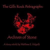 The Gills Rock Petragraphs: Archives of Stone 1542348242 Book Cover