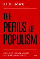The Perils of Populism: Canada's Vulnerability in a Changing World 1049808002 Book Cover