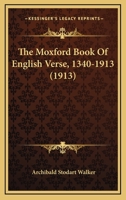 The Moxford Book of English Verse, 1340 - 1913 0548721637 Book Cover