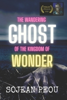 The Wandering Ghost of the Kingdom of Wonder B0BMT39HZB Book Cover