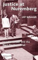 Justice at Nuremberg: Leo Alexander and the Nazi Doctors' Trial (St. Antony's Series) B0027DMUYM Book Cover