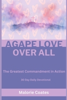 Agape Love Over All B0DWTCKJVR Book Cover