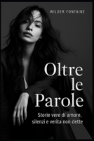 Oltre le Parole (Italian Edition) B0FMJMH736 Book Cover