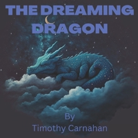 The Dreaming Dragon B0BZ377M9C Book Cover