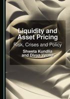 Liquidity and Asset Pricing: Risk, Crises and Policy 1036449157 Book Cover