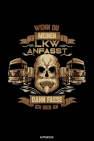 Wenn du Meinen LKW Anfasst Dann Fasse Ich Dich An: Dotted Punkteraster Notizbuch A5 - LKW-Fahrer Notizheft I Lastwagenfahrer Fernfahrer Trucker Vater Geschenk 1661843751 Book Cover