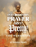 Intercessory Prayer Workbook 1967006199 Book Cover
