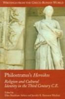 Philostratus's Heroikos: Religion And Cultural Identity In The Third Century C. E. (Writings from the Greco-Roman World, V. 6) 1589830911 Book Cover