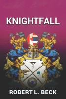 Knightfall (Lance Rock's Spiritual Journey) B086PRKFS7 Book Cover